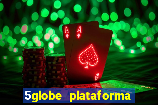 5globe plataforma de jogos